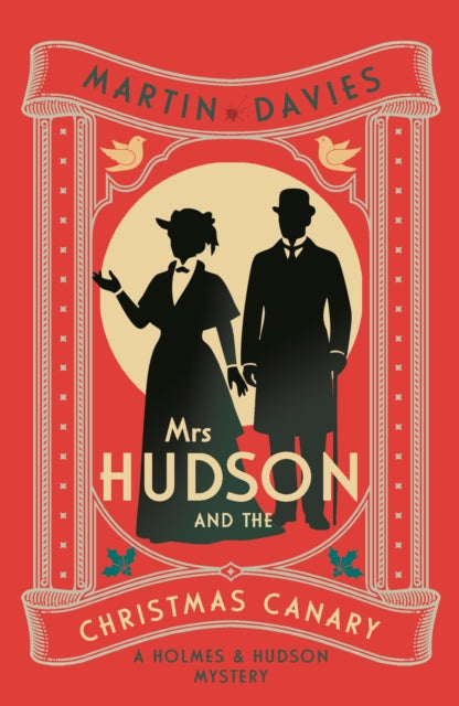 Mrs Hudson and the Christmas Canary : The latest in the bestselling Baker Street-set series - Martin Davies