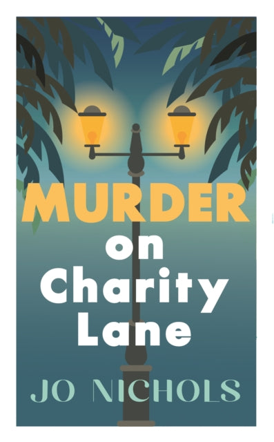 Murder on Charity Lane : The warm and witty cosy crime series - Jo Nichols