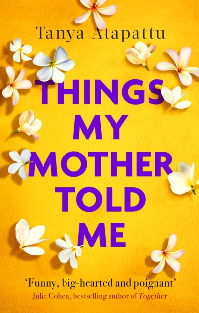 Things My Mother Told Me - Tanya Atapattu