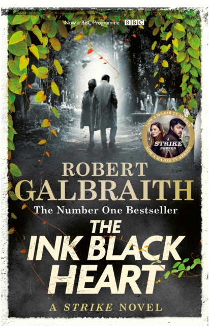 The Ink Black Heart : The Number One international bestseller (Strike 6) - Robert Galbraith