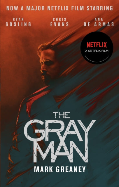 The Gray Man : Now a major Netflix film - Mark Greaney