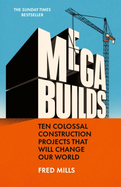 Front cover of Mega Builds by Fred Mills, hardback