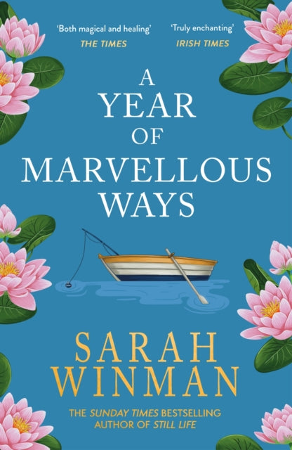 A Year of Marvellous Ways : From the bestselling author of STILL LIFE - Sarah Winman