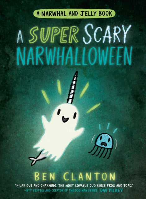 Front cover of A SUPER SCARY NARWHALLOWEEN by Ben Clanton, paperback