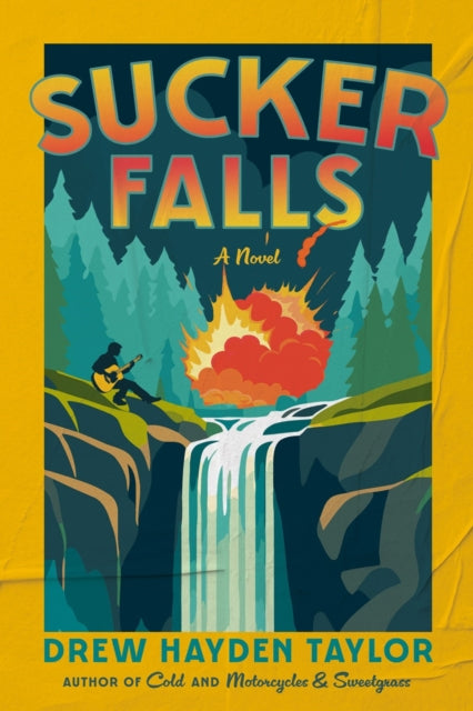 Sucker Falls : A Novel - Drew Hayden Taylor