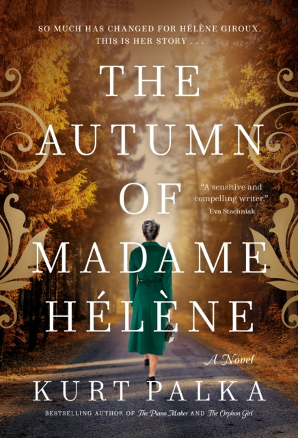 The Autumn of Madame Helene : A Novel - Kurt Palka