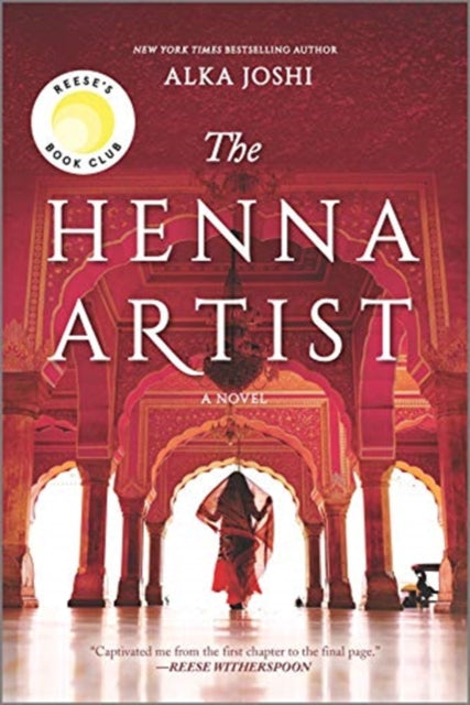 The Henna Artist : A Reese's Book Club Pick - Alka Joshi