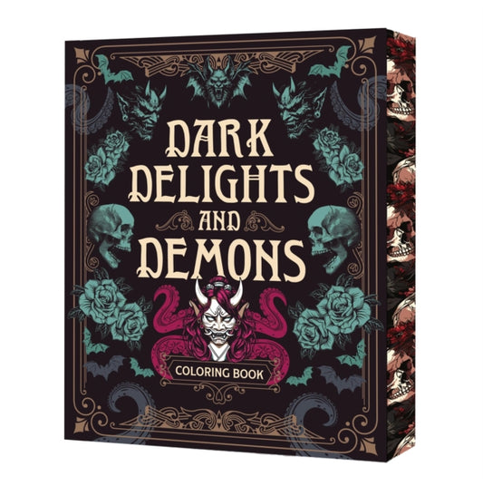Dark Delights and Demons Coloring Book : Over 150 Macabre Masterpieces to Color with Stunning Sprayed Edges