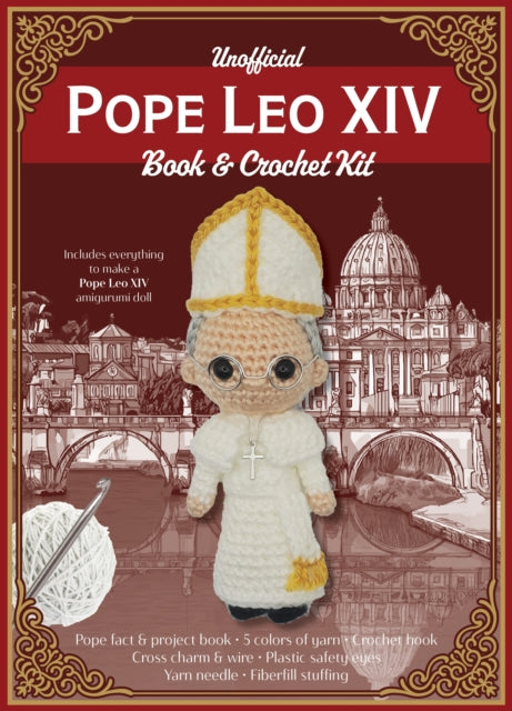 Unofficial Pope Leo XIV Book and Crochet Kit : Includes everything to make a Pope Leo XIV amigurumi doll - Pope face & project book, 5 colors of yarn, Crochet book, Cross charm & wire, Plastic safety - Kati Galusz