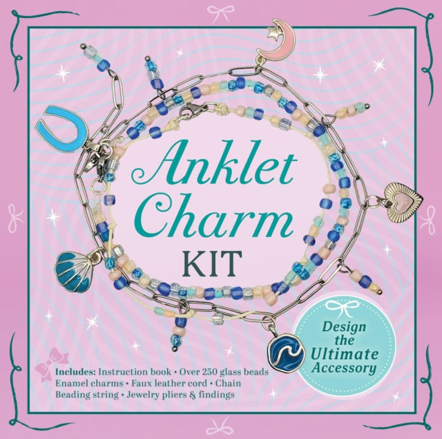 Anklet Charm Kit : Design the Ultimate Accessory-Includes: Instruction book, Over 250 glass beads, Enamel charms, Faux leather cord, Chain, Beading string, Jewelry pliers & findings - Editors of Chartwell Books