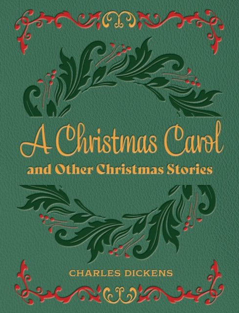 A Christmas Carol and Other Christmas Stories - Charles Dickens