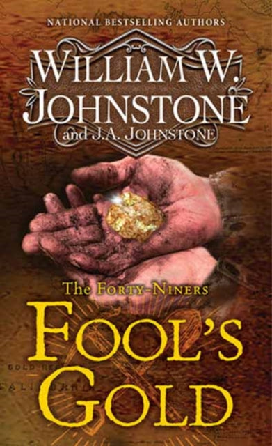 Fool's Gold : A Novel of the Gold Rush - J.A. Johnstone