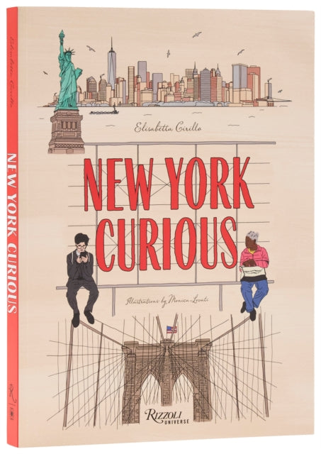 New York Curious : An Illustrated Guide to the City� - Monica Lovati