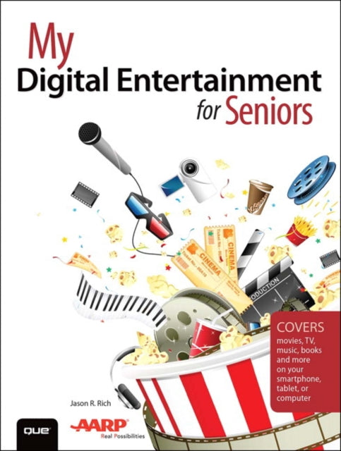 Front cover of My Digital Entertainment for Seniors (Covers movies, TV, music, books and more on your smartphone, tablet, or  by Jason R. Rich, paperback