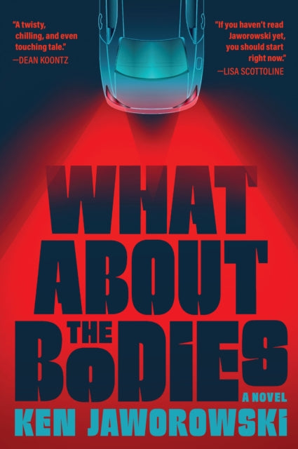 What About the Bodies : A Novel - Ken Jaworowski