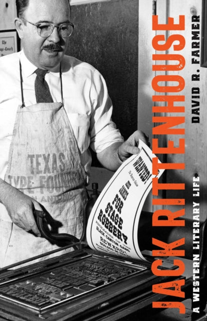 Jack Rittenhouse : A Western Literary Life - David R. Farmer