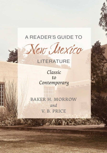 A Reader's Guide to New Mexico Literature : Classic to Contemporary - V.B. Price