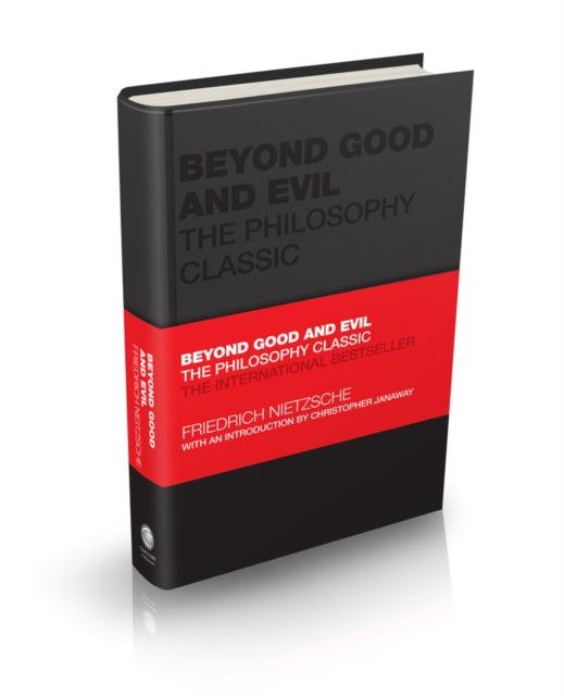 Beyond Good and Evil : The Philosophy Classic - Christopher Janaway