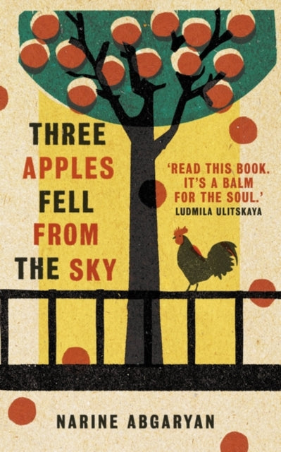Three Apples Fell from the Sky : The International Bestseller - Lisa C. Hayden
