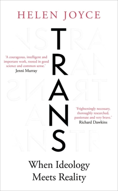Trans : When Ideology Meets Reality - Helen Joyce