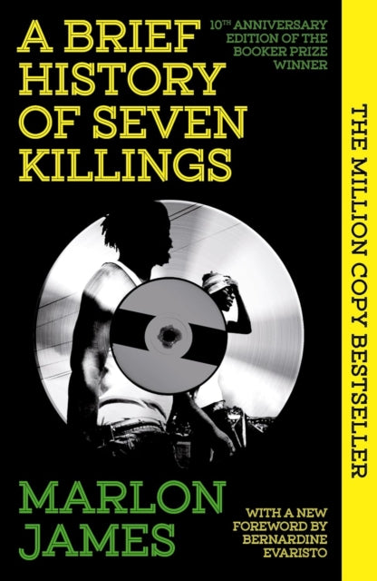 A Brief History of Seven Killings : Special 10th Anniversary Edition of the Booker Prizewinner - Marlon James