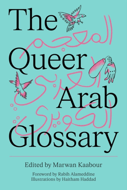 Front cover of The Queer Arab Glossary by Marwan Kaabour, paperback