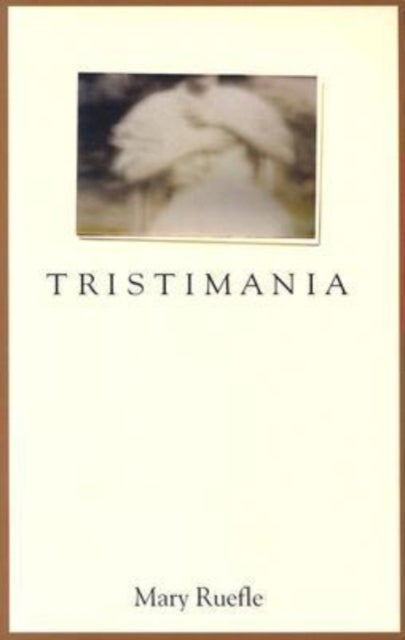Tristimania - Mary Ruefle