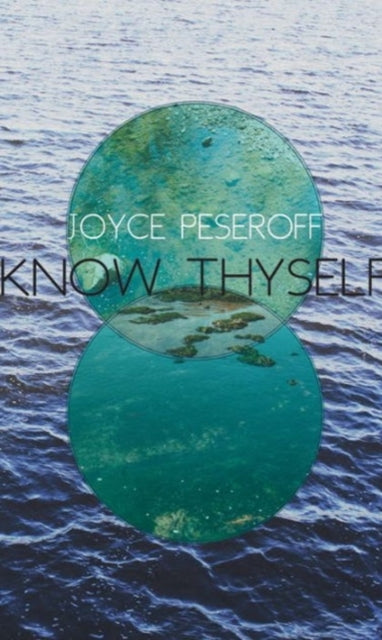 Know Thyself - Joyce Peseroff