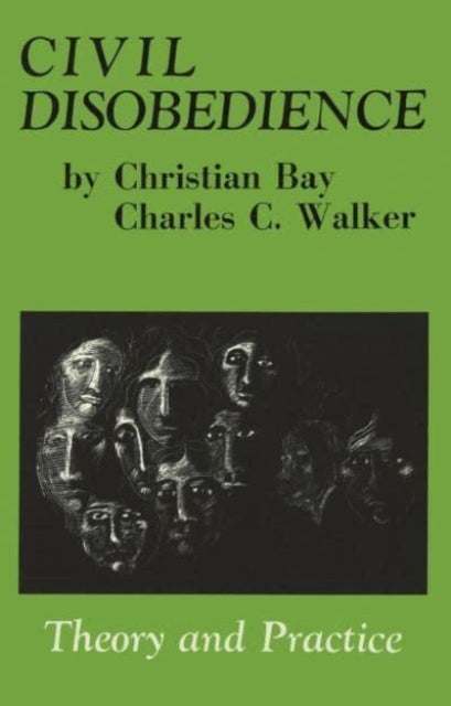 Civil Disobedience : Theory and Practice
