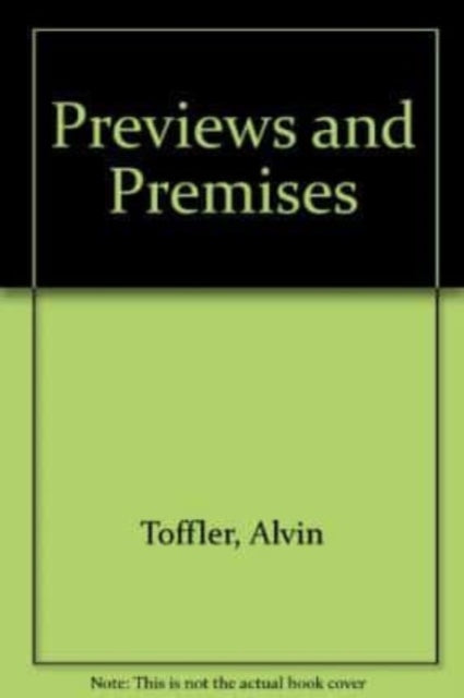Previews and Premises - Alvin Toffler