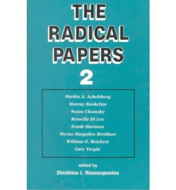Radical Papers : v. 2 - Dimitrios Roussopoulos