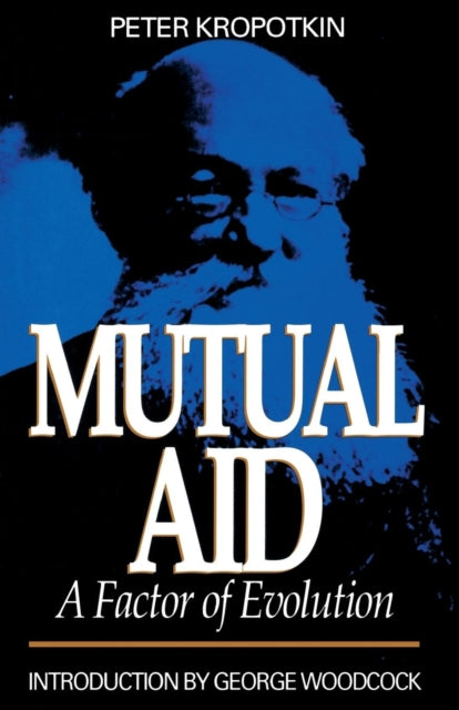Mutual Aid - A Factor of Evolution - Peter Kropotkin