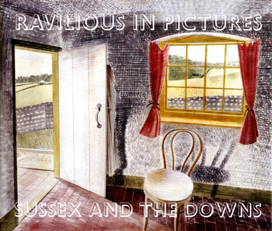 Ravilious in Pictures : Sussex and the Downs 1 - Tim Mainstone