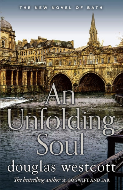 An Unfolding Soul - A tale of Bath - Douglas Westcott