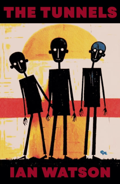 Front cover of The Tunnels by Ian Watson, paperback