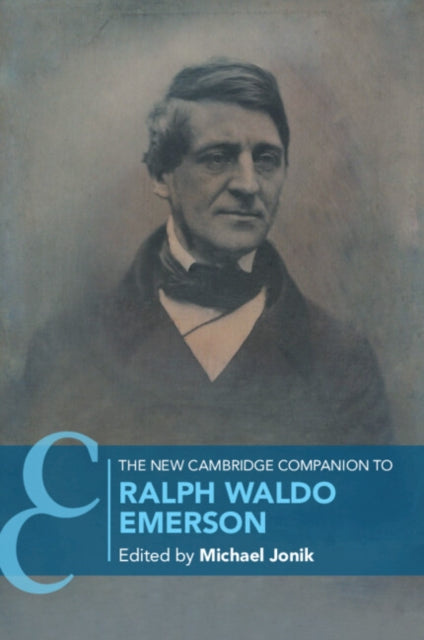 The New Cambridge Companion to Ralph Waldo Emerson - Michael Jonik