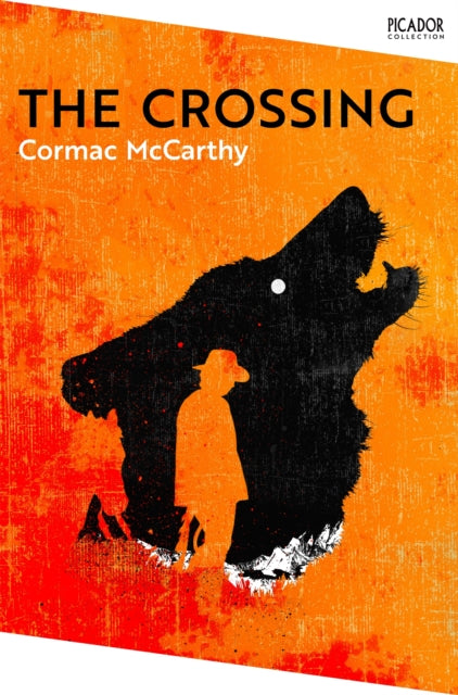 The Crossing - Cormac McCarthy