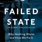 Failed State : Why Britain Doesn't Work and How We Fix It