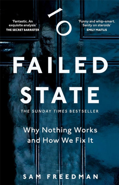 Failed State : Why Britain Doesn't Work and How We Fix It