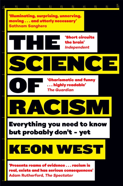 The Science of Racism : Everything you need to know but probably don't - yet - Keon West