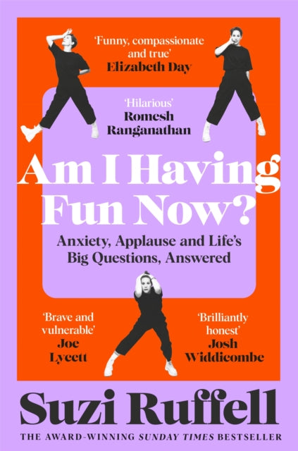 Am I Having Fun Now? : Anxiety, Applause and Life's Big Questions, Answered - Suzi Ruffell