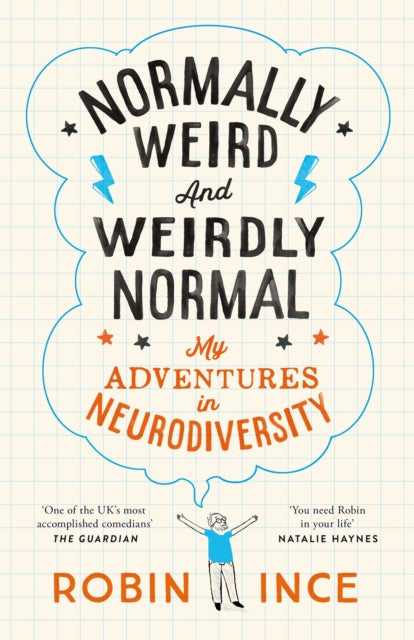 Front cover of Normally Weird and Weirdly Normal by Robin Ince, hardback