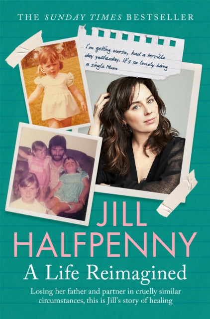 A Life Reimagined : My Journey of Hope in the Midst of Loss