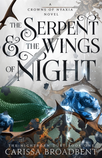 Front cover of The Serpent and the Wings of Night by Carissa Broadbent, hardback