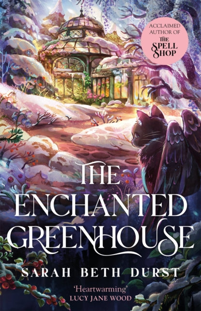 Front cover of The Enchanted Greenhouse by Sarah Beth Durst, hardback