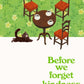 Before We Forget Kindness