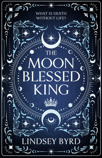 The Moon Blessed King - Lindsey Byrd