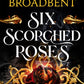 Six Scorched Roses