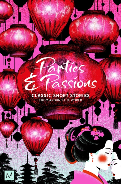 Parties and Passions : Classic Short Stories from Around the World