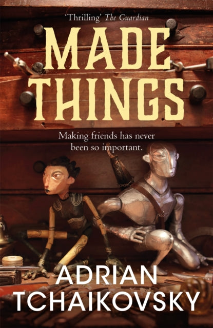 Made Things - Adrian Tchaikovsky